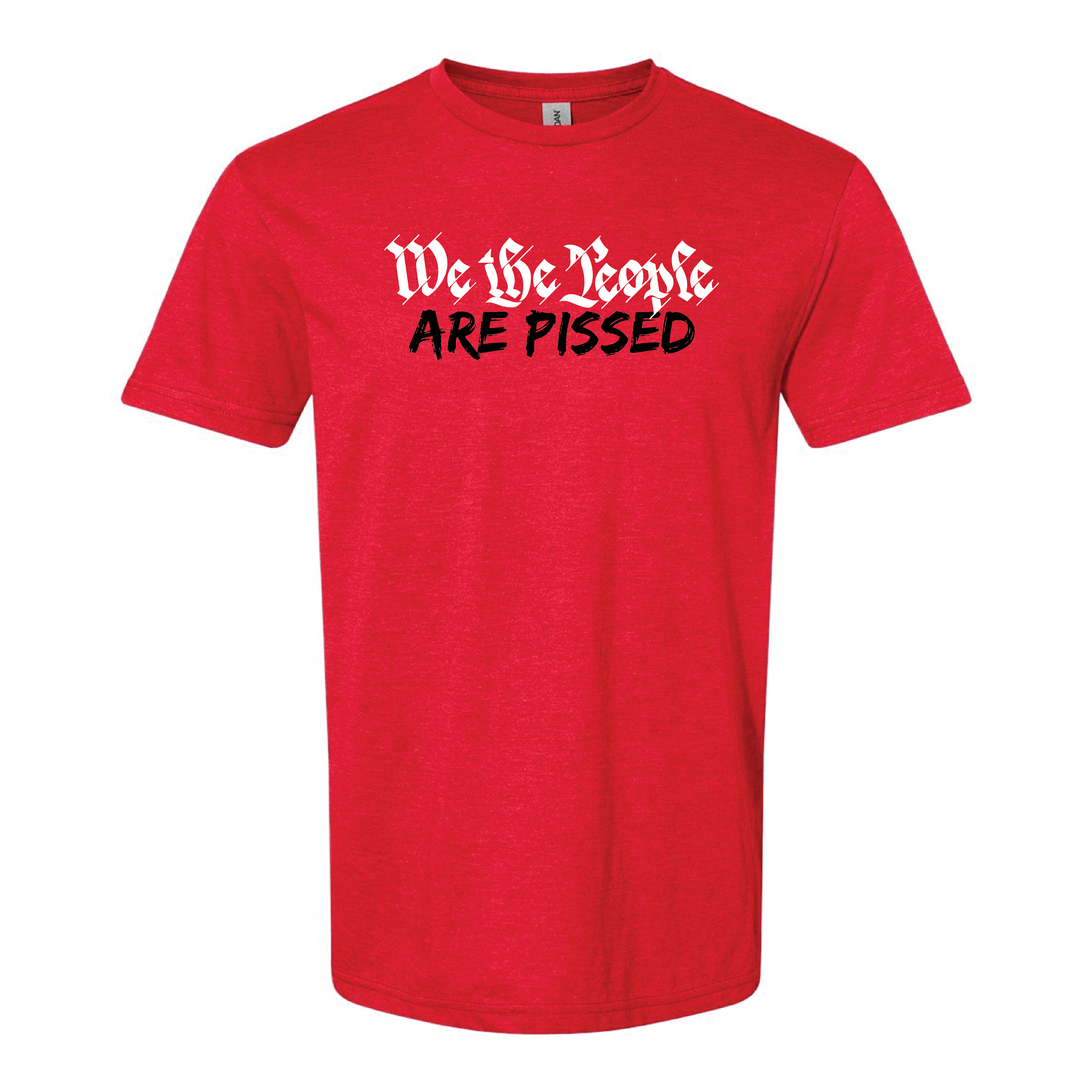 We The People Are Pissed Unisex Shirt