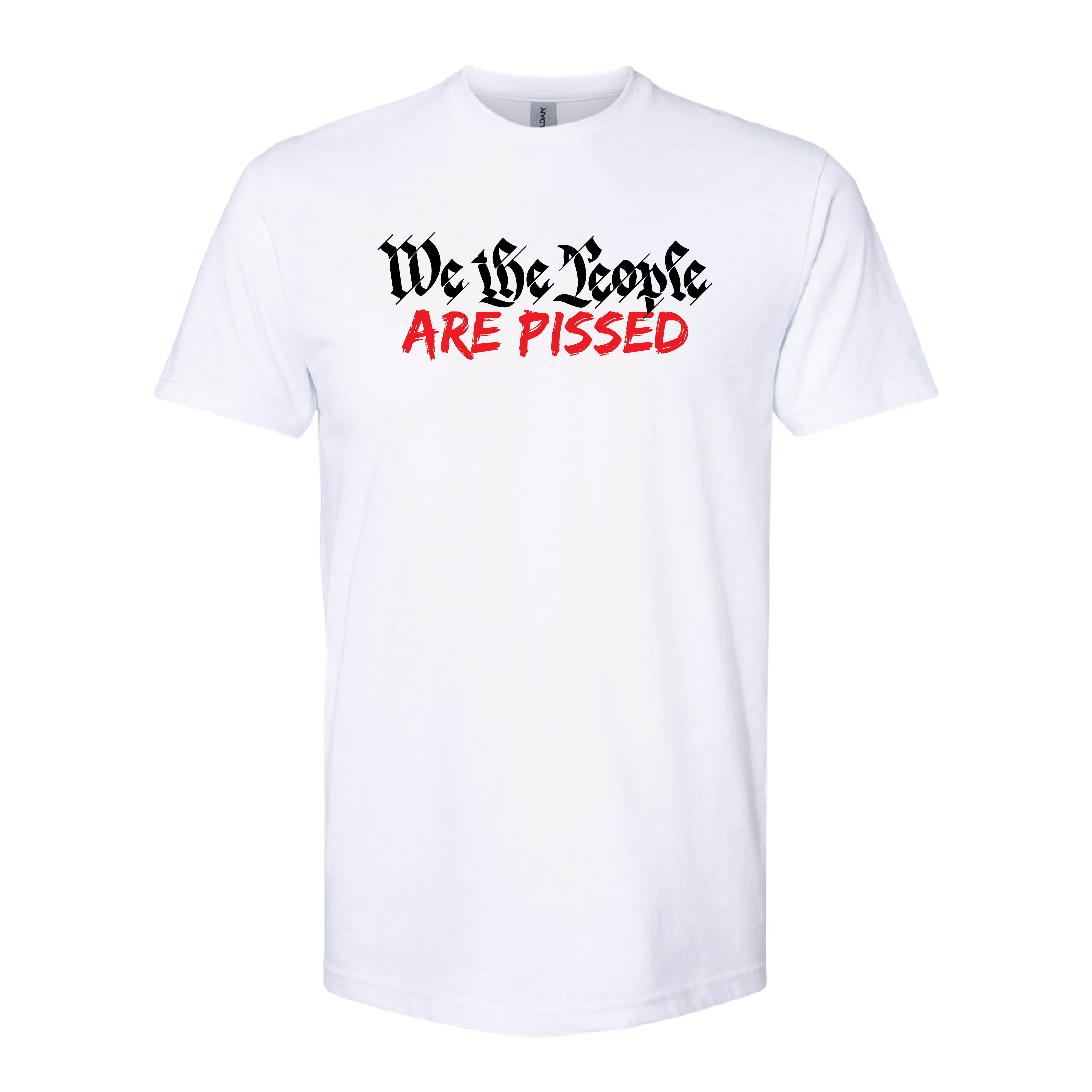 We The People Are Pissed Unisex Shirt